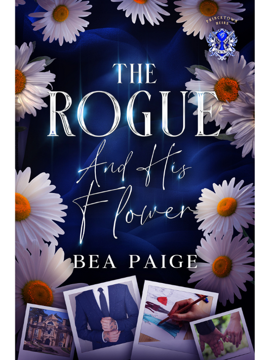 The Rogue and His Flower (Princetown Heirs #2) | Alternative Cover | Bea Paige