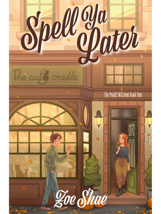 Spell Ya Later (The Pruitt Witches #1)| Zoe Shae