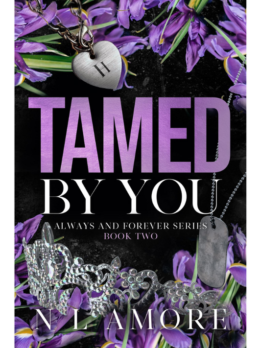 Tamed By You (Always and Forever #2) | N L Amore