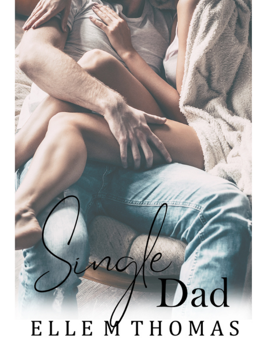Single Dad | Elle M Thomas