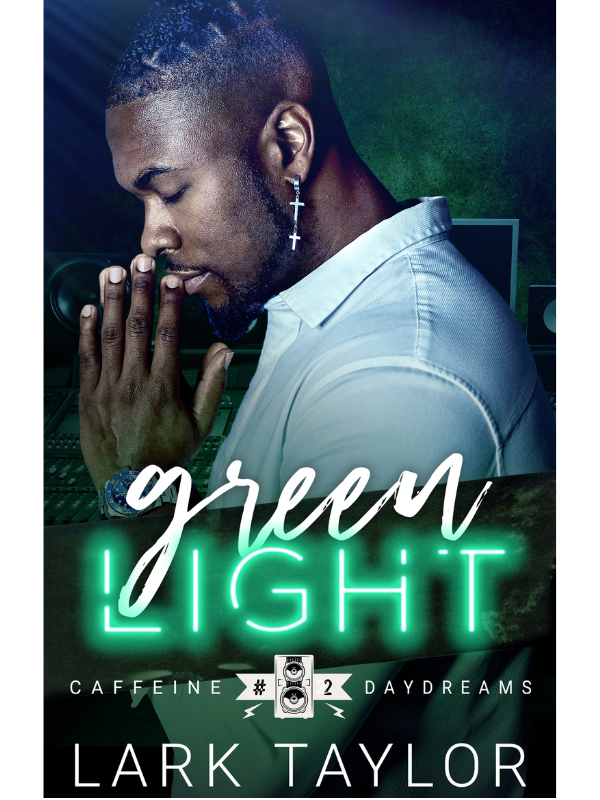 Green Light (Caffeine Daydreams #2) | Lark Taylor