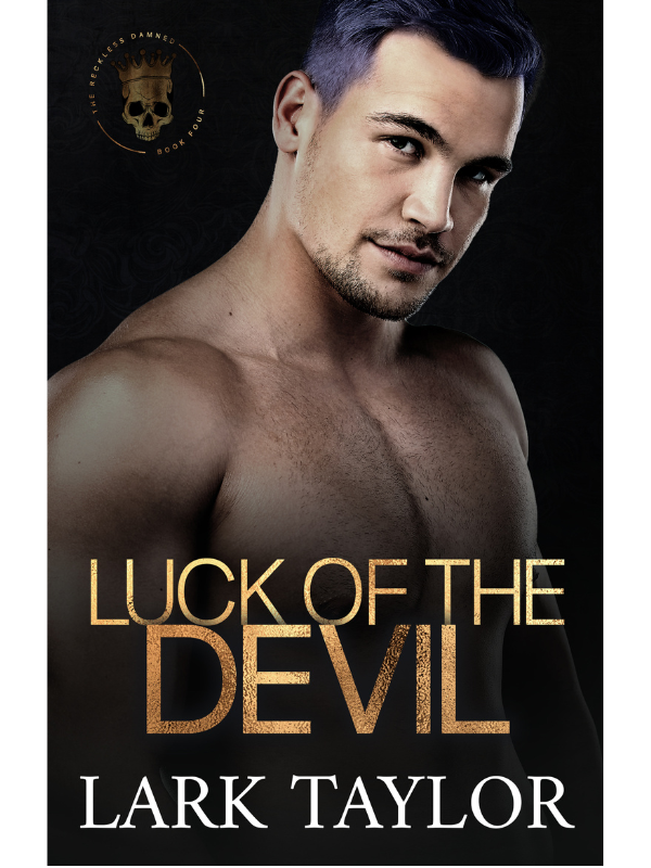 Luck of the Devil (The Reckless Damned #4) | Lark Taylor