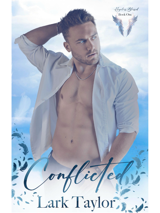 Conflicted (Hopeless Blessed #1) | Lark Taylor