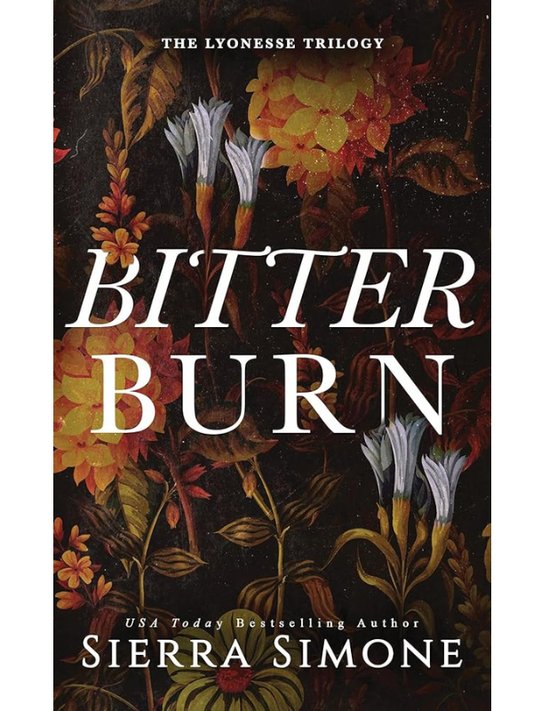 Bitter Burn (Lyonesse #3)| A Dark Reverse Harem Romance | Sierra Simone