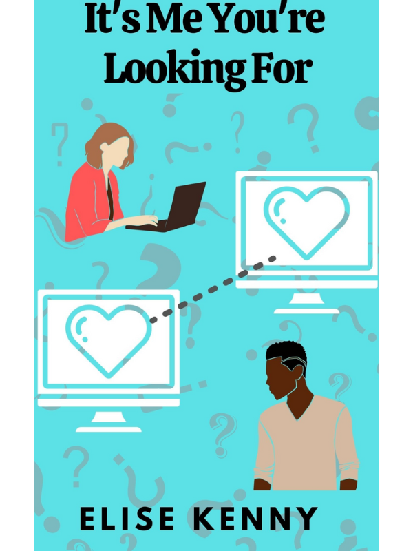 It's Me You're Looking For (Secret Messages Romance #1) | A Workplace Romance | Elise Kenny
