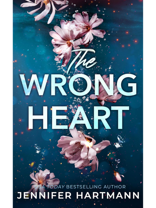 The Wrong Heart | An Emotional Romance | Jennifer Hartmann
