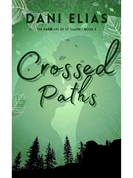 Crossed Paths (The Ramblers of St. Claire #1) | Dani Elias