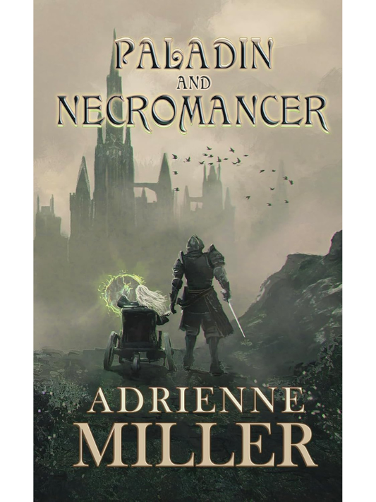 Paladin and Necromancer | Adrienne Miller
