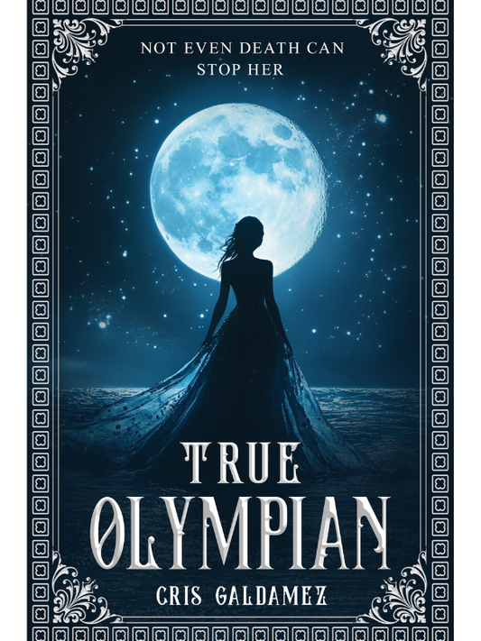 True Olympian (Fallen Olympian #2) *DUE 21ST SEPTEMBER* | A Greek Mythology Romantasy | Cris Galdamez