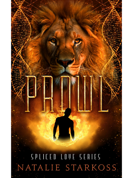 Prowl (Spliced Love #1 | A Paranormal Shifter Romance | Natalie Starkoss