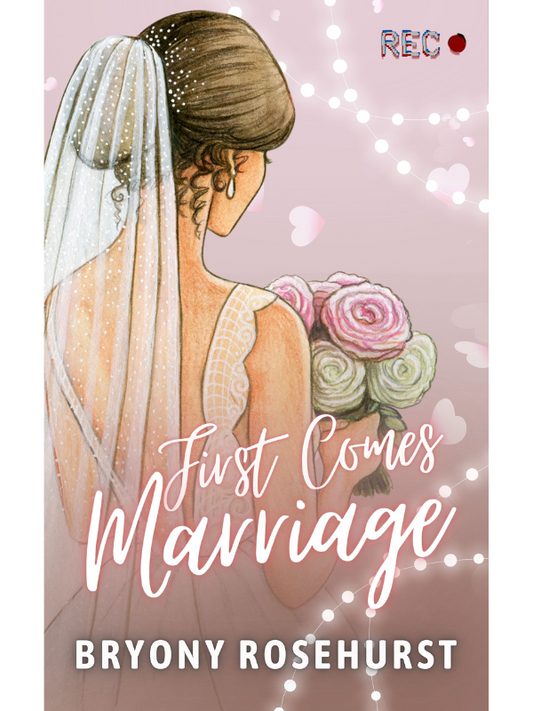 First Comes Marriage |  A Sapphic Arranged Marriage Novella | Bryony Rosehurst