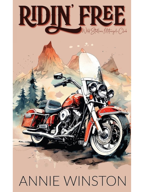 Ridin' Free (Wild Stallions MC #3) | Annie Winston
