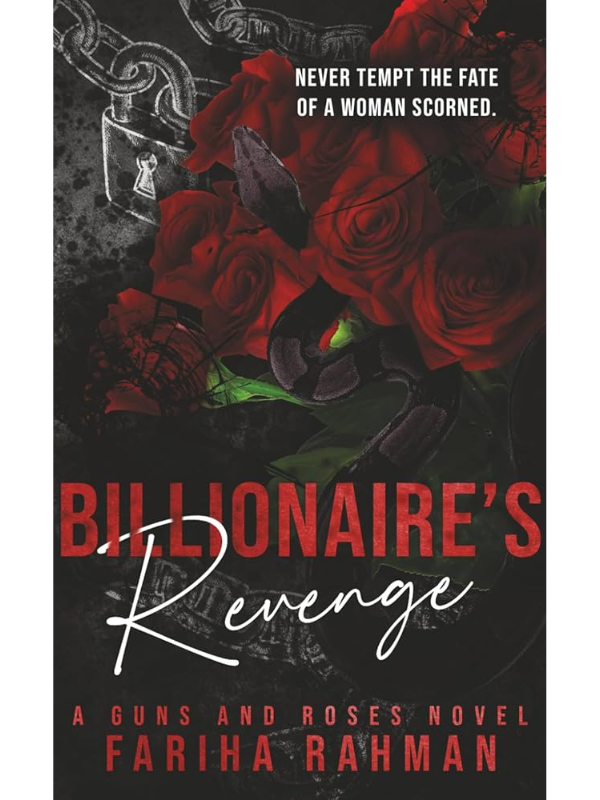 Billionaire's Revenge (Guns and Roses #3) | Fariha Rahman