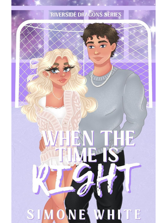 When The Time Is Right (Riverside Dragons #2) | A Fake Dating College Romance | Simone White