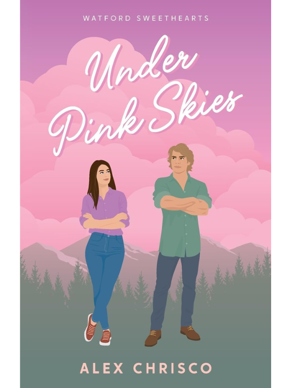 Under Pink Skies (Watford Sweethearts #1)| A Small Town Second Chance Closed Door Romance |Alex Chrisco