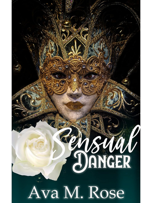 Sensual Danger (The Sensual #2) | Ava M Rose