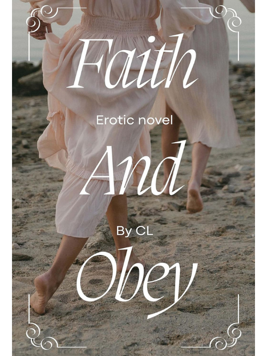Faith And Obey | An Erotic Novel  | CL