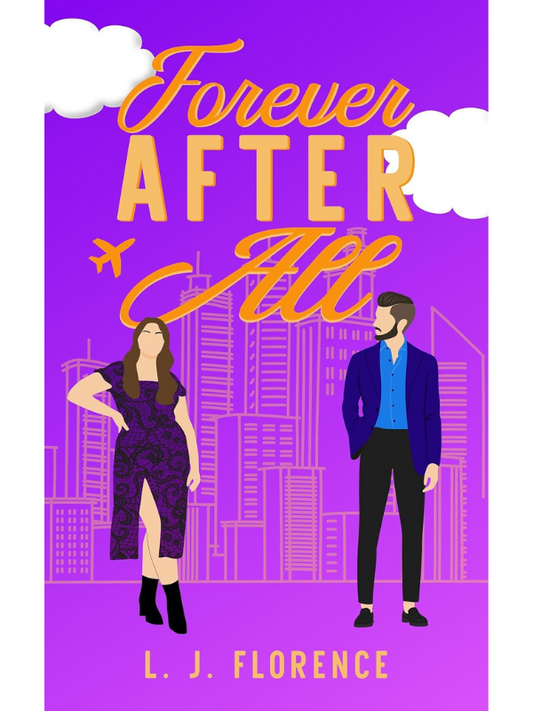 Forever After All | A Friends to Lovers Romance | L. J. Florence