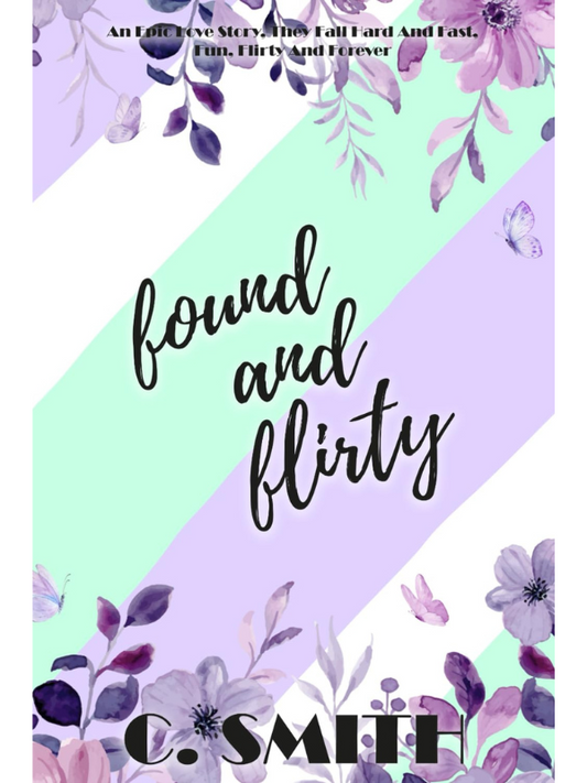 Found and Flirty | Small Town Romance | C. Smith
