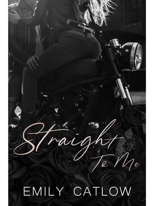 Straight To Me (The Rippers MC Series #1)| Emily Catlow