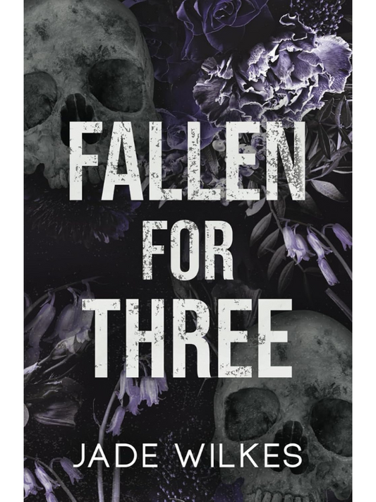 Fallen For Three | A Dark Romance | Jade Wilkes