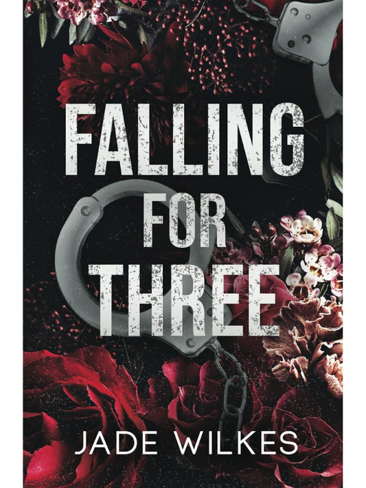 Falling For Three | A Dark Romance | Jade Wilkes