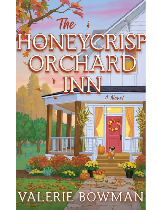 The Honeycrisp Orchard Inn | A Cozy Small-Town Romance | Valerie Bowman