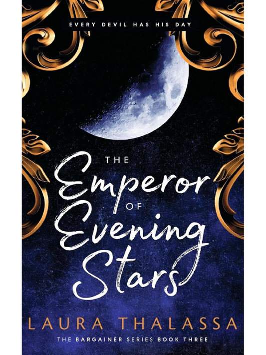 The Emperor of Evening Stars (The Bargainer #3) | A Dark Fae Romantasy | Laura Thalassa