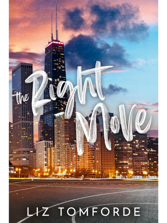 The Right Move (Windy City #2) | A Fake Dating Romance | Liz Tomforde