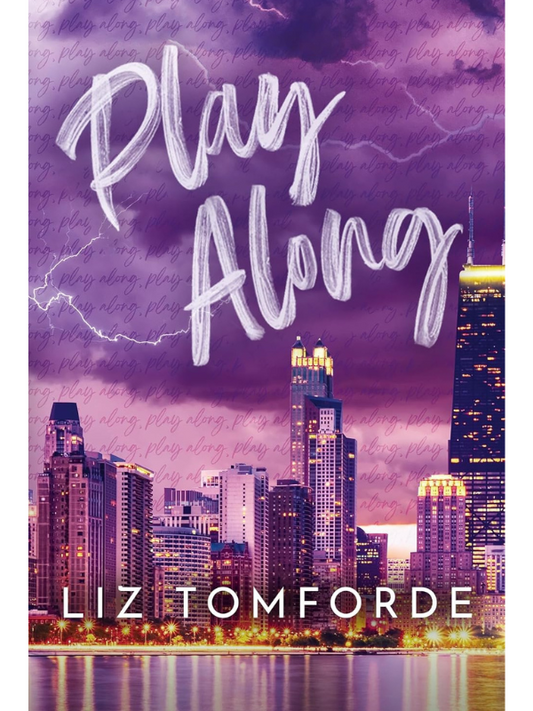 Play Along (Windy City #4) | A Fake Dating Romance | Liz Tomforde