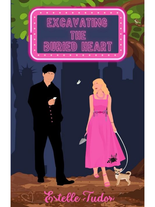 Excavating The Buried Heart | A Contemporary Romance | Estelle Tudor