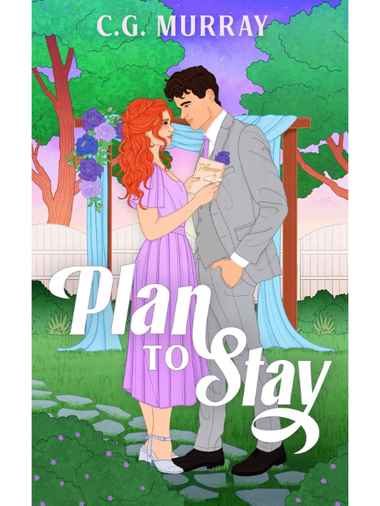 Plan To Stay | A Single Dad Romance | C. G. Murray