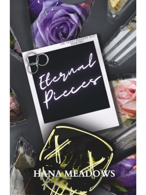 Eternal Pieces (The Violent Delights #2) | Hana Meadows