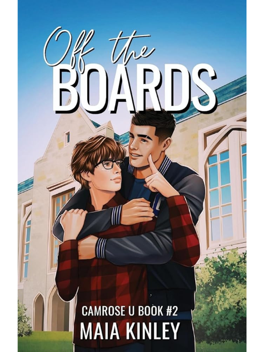 Off the Boards (Camrose U #2) | Maia Kinley