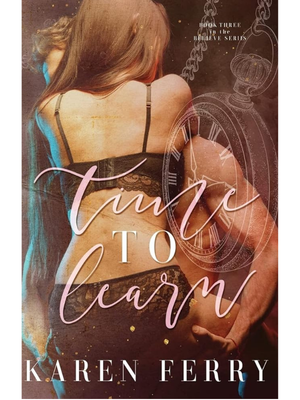 Time To Learn (Believe #3) | Karen Ferry