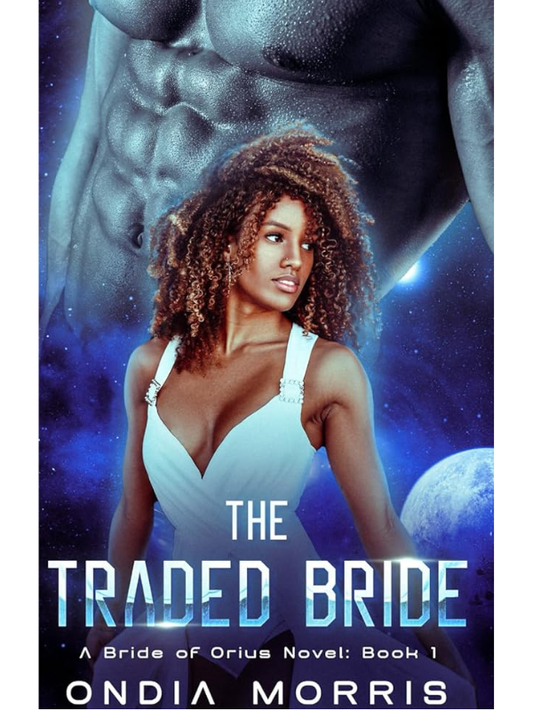 The Traded Bride (A Bride of Orius #1) | Ondia Morris