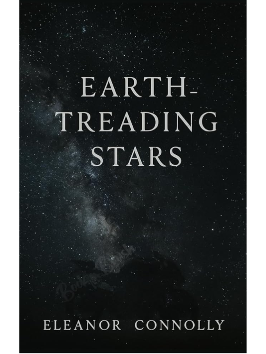 Earth-Treading Stars (Broken Classics #1) | Eleanor Connolly