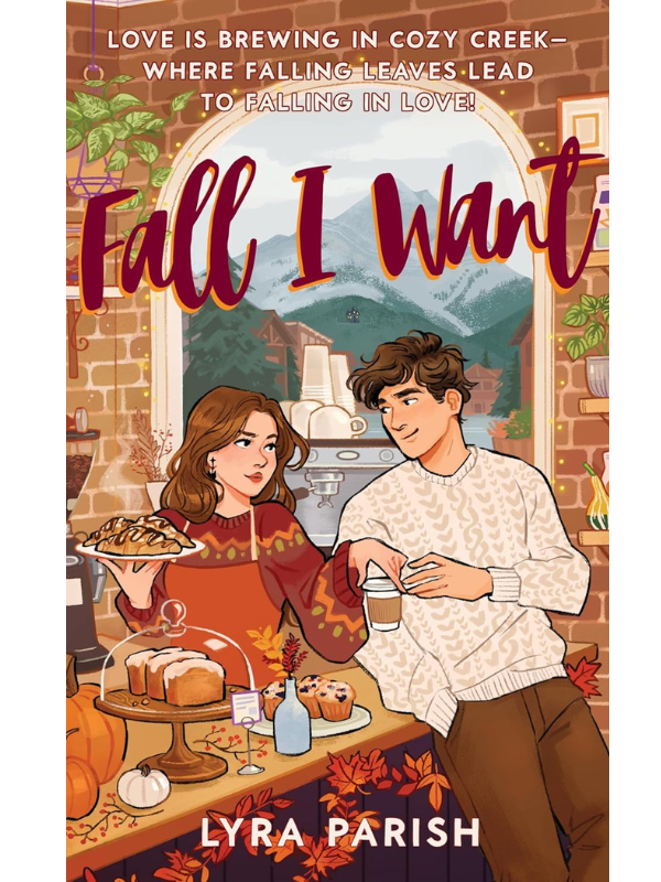 Fall I Want | Spicy Small-Town Romance (Cozy Creek Collection #1) | Lyra Parish