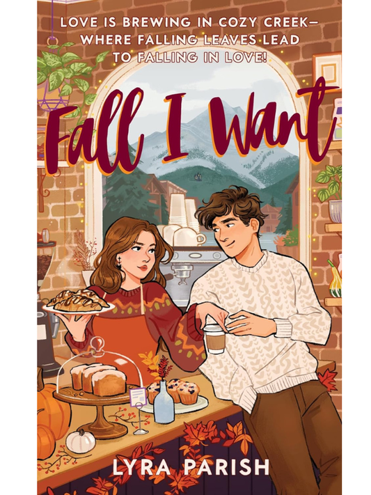 Fall I Want | Spicy Small-Town Romance (Cozy Creek Collection #1) | Lyra Parish