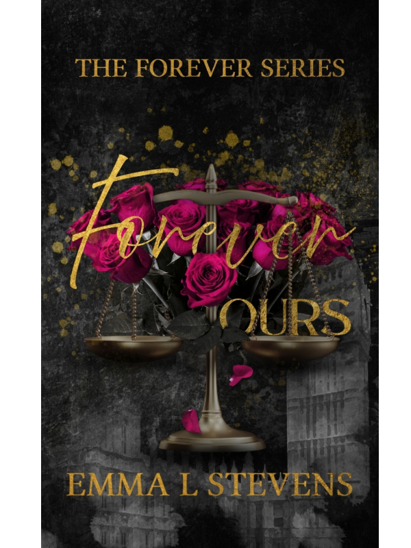 Forever Ours (The Forever Series #1) | Emma L Stevens | *DUE OCTOBER*