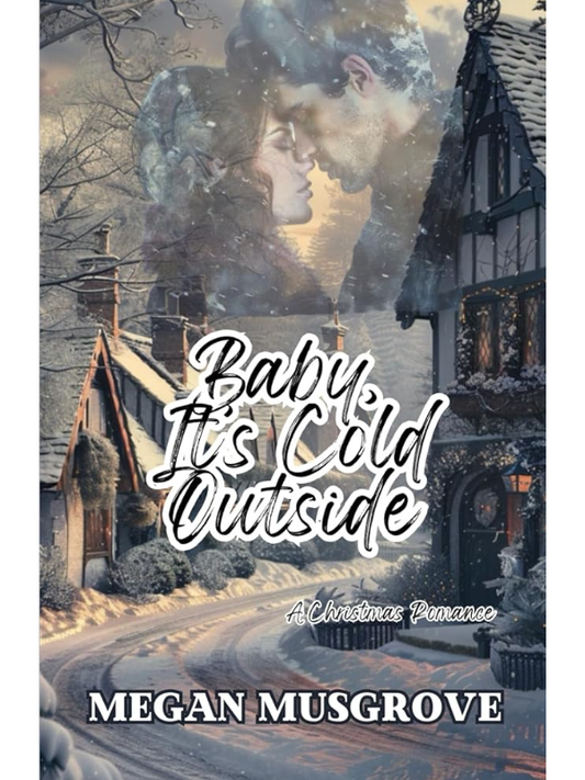 Baby, It's Cold Outside | Megan Musgrove