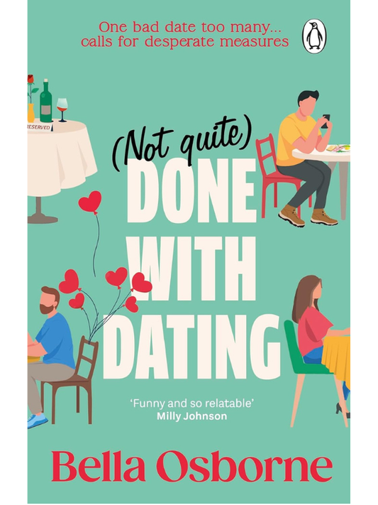 Not Quite Done With Dating | Bella Osborne