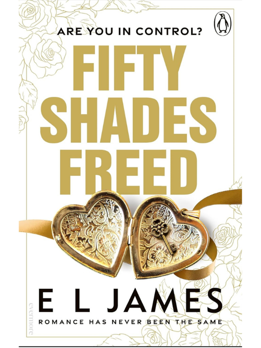 Fifty Shades Freed (Fifty Shades #3) | E L James