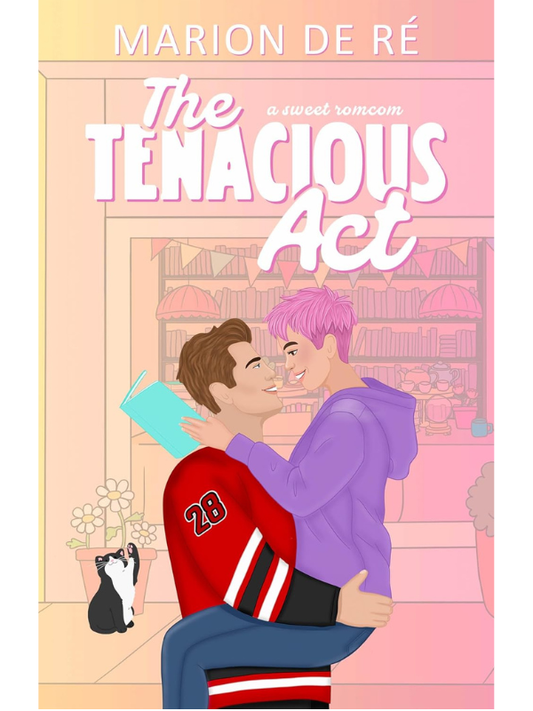 The Tenacious Act (One More Chapter #2) | Marion De Ré