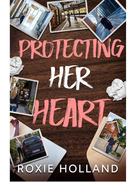Protecting Her Heart | Roxie Holland