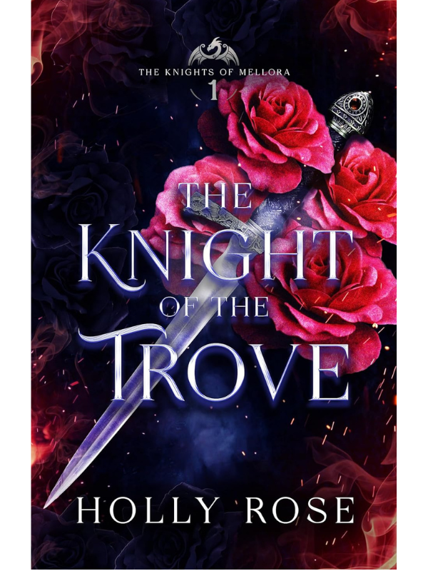 The Knight of the Trove (Knights of Mellora #1) | Holly Rose