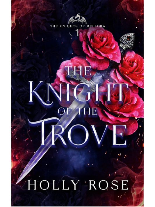 The Knight of the Trove (Knights of Mellora #1) | Holly Rose