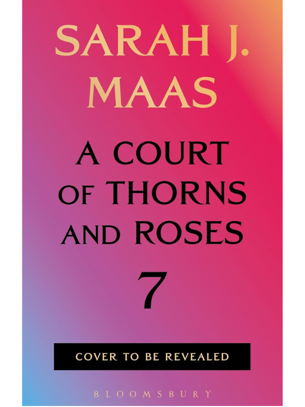 A Court of Thorns and Roses 7 | Sarah J. Maas