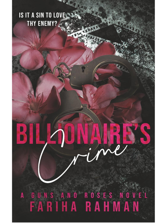 Billionaire's Crime (Guns and Roses #4) | Fariha Rahman