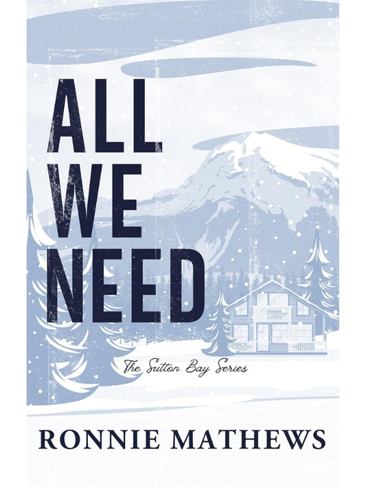 All We Need (Sutton Bay Series #3)| Ronnie Matthews